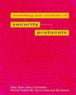The Modelling and Analysis of Security Protocols The Csp Approach cover