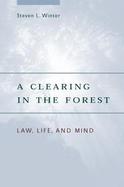 A Clearing in the Forest Law, Life and Mind cover