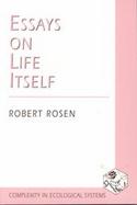 Essays on Life Itself cover