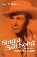Sing a Sad Song The Life of Hank Williams cover