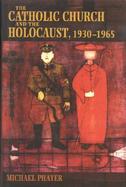 The Catholic Church and the Holocaust, 1930-1965 cover