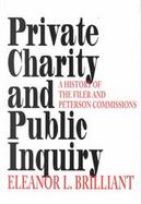 Private Charity and Public Inquiry A History of the Filer and Peterson Commissions cover