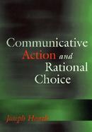 Communicative Action and Rational Choice cover