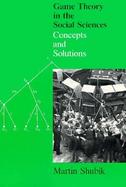 Game Theory in the Social Sciences Concepts and Solutions cover