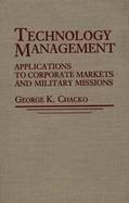 Technology Management: Applications for Corporate Markets and Military Missions cover