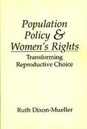 Population Policy & Women's Rights Transforming Reproductive Choice cover