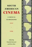 South American Cinema A Critical Filmography 1915-1994 cover