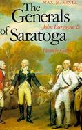 The Generals of Saratoga John Burgoyne & Horatio Gates cover
