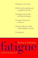 Facing and Fighting Fatigue A Practical Approach cover