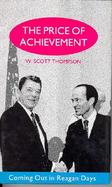 The Price of Achievement Coming Out in the Reagan Days cover