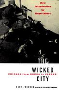The Wicked City: Chicago from Kenna to Capone cover