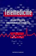 Telemedicine A Guide to Assessing Telecommunications in Health Care cover