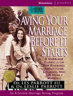 Saving Your Marriage Before It Start A Marriage Curriculum for Engaged, About-to-Be Engaged, and The Newly Married  An 8-Session Marriage Saving Progr cover