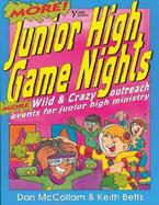 More Junior High Game Nights: More Wild and Crazy Outreach Events for Junior High Ministry cover