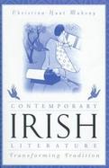 Contemporary Irish Literature: Transforming Tradition cover