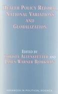Health Policy Reform, National Variations and Globalization cover
