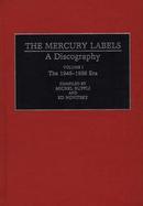 The Mercury Labels A Discography  The 1945-1956 Era (volume1) cover