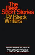 The Best Short Stories by Black Writers; The Classic Anthology from 1899 to 1967 cover