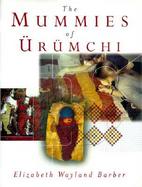 The Mummies of Urumchi cover