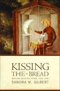 Kissing the Bread: New and Selected Poems, 1969-1999 cover