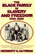The Black Family in Slavery and Freedom, 1750-1925 cover
