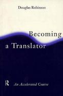 Becoming a Translator: An Accelerated Course cover