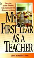 My First Year As a Teacher cover