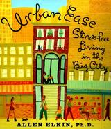 Urban Ease: Stress-Free Living in the Big City cover