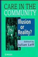 Community Care: Illusion or Reality? cover