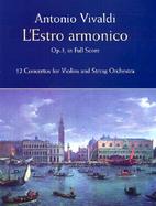 L'Estro Armonico, Op. 3, in Full Score 12 Concertos for Violins and String Orchestra cover