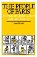 The People of Paris An Essay in Popular Culture in the 18th Century cover