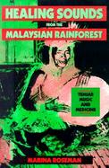Healing Sounds from the Malaysian Rainforest Temiar Music and Medicine cover