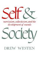 Self And Society Narcissism, Collectivism, And The Development Of Morals cover