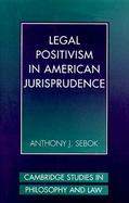 Legal Positivism in American Jurisprudence cover