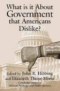 What Is It About Government That Americans Dislike cover