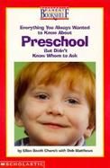 Everything You Always Wanted to Know About Preschool - But Didn't Know Whom to Ask cover