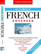 Ultimate French Advanced: Learn to Speak, Read, and Write French More Fluently cover