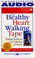 The Healthy Heart Walking Tape Walking Workouts for a Lifetime of Fitness cover