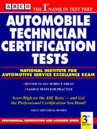 Automobile Technician Certification Tests: National Institute for Automotive Service Excellence Exam cover