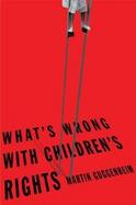 What's Wrong With Children's Rights? cover