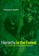Hierarchy in the Forest The Evolution of Egalitarian Behavior cover