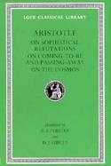 Aristotle on Sophistical Refutations on Coming-To-Be and Passing-Away on the Cosmos cover