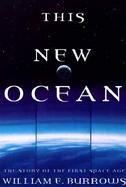 This New Ocean: The Story of the First Space Age cover