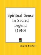 Spiritual Sense in Sacred Legend 1910 cover