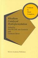 Rhodium Catalyzed Hydroformylation cover