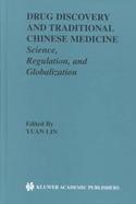 Drug Discovery and Traditional Chinese Medicine Science, Regulation, and Globalization cover