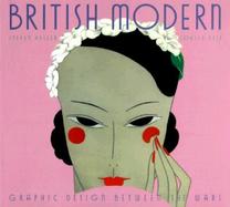 British Modern: Graphic Design Between the Wars cover