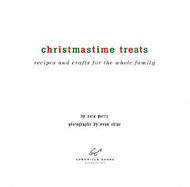 Christmastime Treats Recipes and Crafts for the Whole Family cover