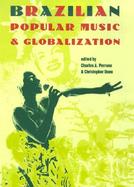 Brazilian Popular Music & Globalization cover