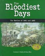 The Bloodiest Days: The Battles of 1861 and 1862 cover
